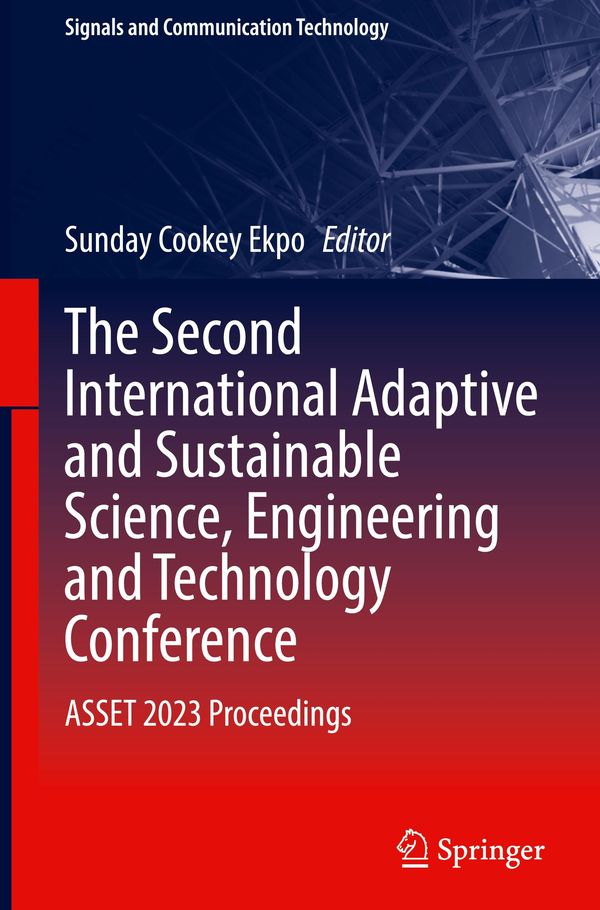 The Second International Adaptive and Sustainable Science, Engineering and Technology Conference