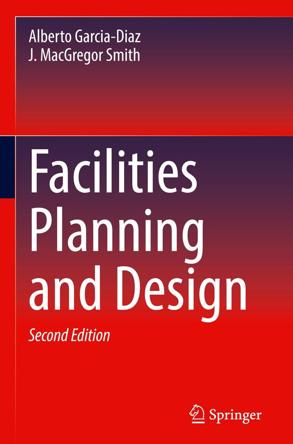 Facilities Planning and Design - Alberto Garcia-Diaz (Buch)