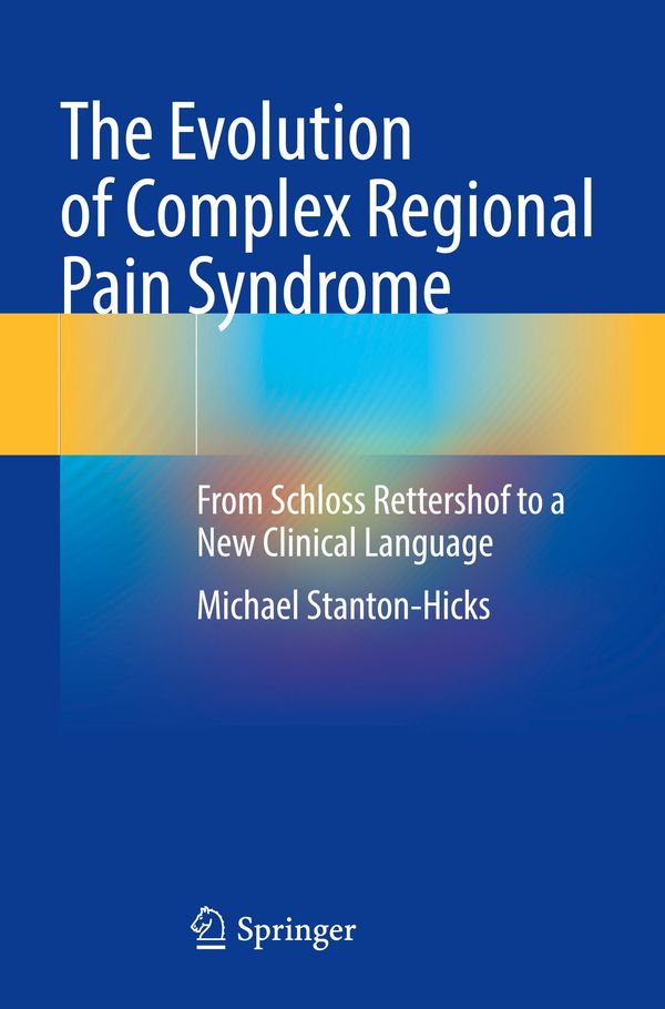 The Evolution of Complex Regional Pain Syndrome (Buch)