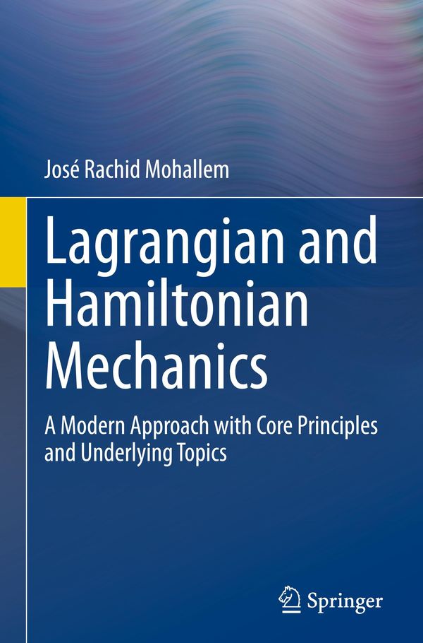 Lagrangian and Hamiltonian Mechanics - José Rachid Mohallem (Buch)