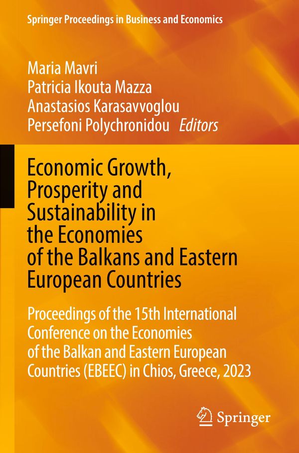 Economic Growth, Prosperity and Sustainability in the Economies of the Balkans and Eastern European Countries