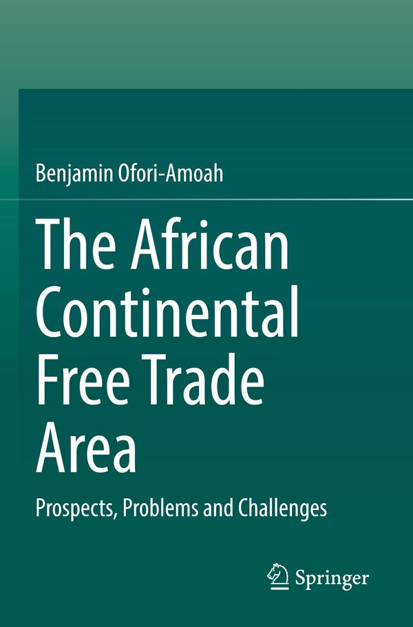 The African Continental Free Trade Area - Benjamin Ofori-Amoah (Buch)