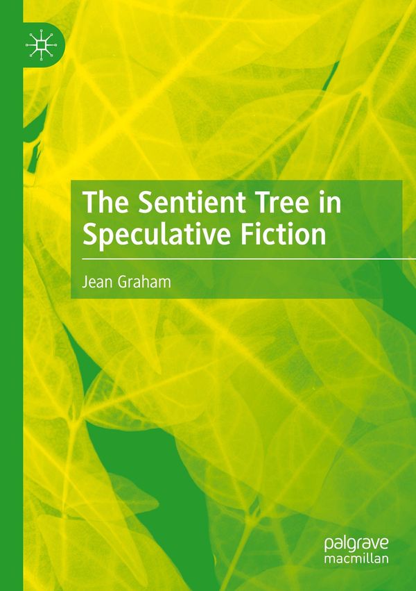 The Sentient Tree in Speculative Fiction - Jean Graham (Buch)