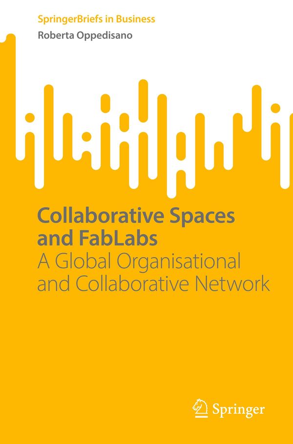 Collaborative Spaces and FabLabs - Roberta Oppedisano (Buch)