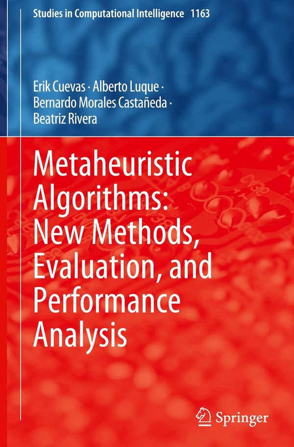 Metaheuristic Algorithms: New Methods, Evaluation, and Performance ...