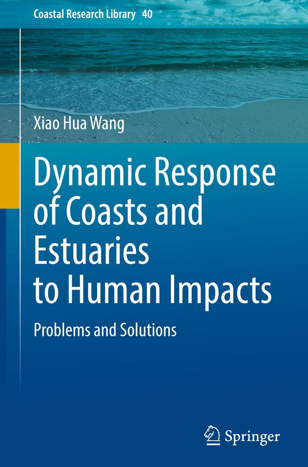 Dynamic Response of Coasts and Estuaries to Human Impacts (Buch)