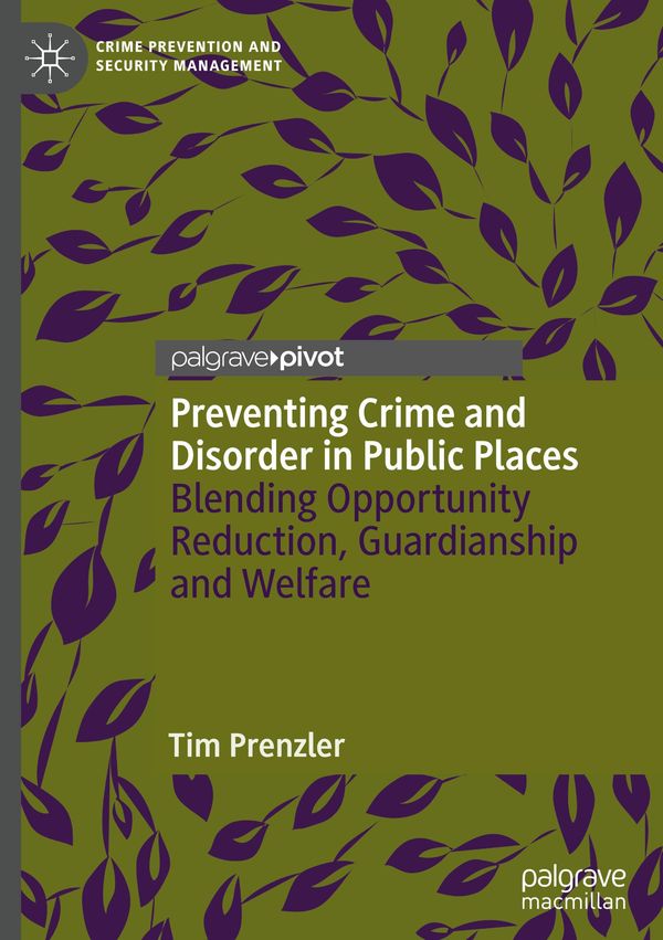 Preventing Crime and Disorder in Public Places - Tim Prenzler (Buch)
