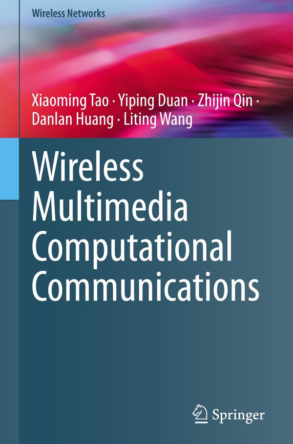 Wireless Multimedia Computational Communications - Xiaoming Tao (Buch)