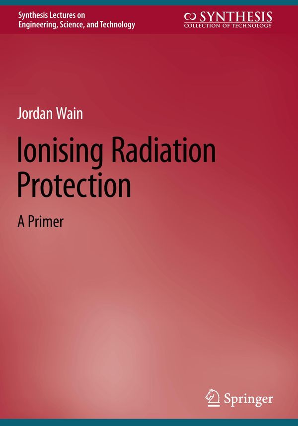 Ionising Radiation Protection - Jordan Wain (Buch)