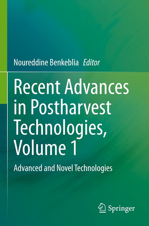 Recent Advances in Postharvest Technologies, Volume 1