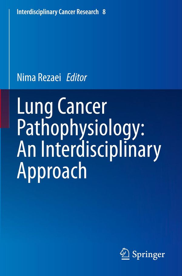 Lung Cancer Pathophysiology: An Interdisciplinary Approach