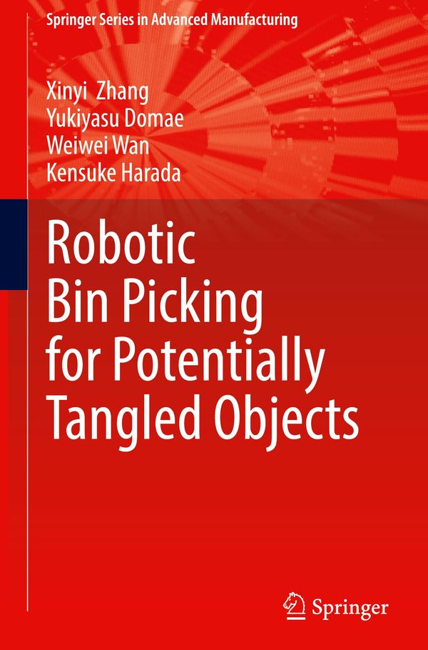 Robotic Bin Picking for Potentially Tangled Objects - Xinyi Zhang