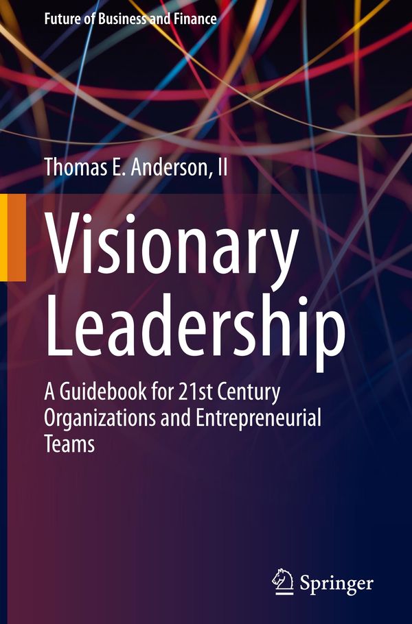 Visionary Leadership - Ii E. Anderson (Buch)