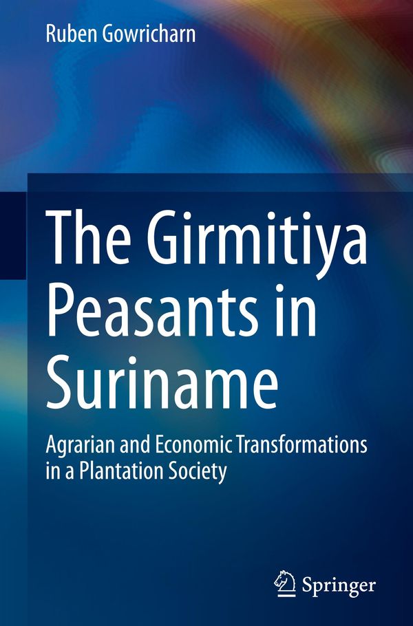 The Girmitiya Peasants in Suriname - Ruben Gowricharn (Buch)