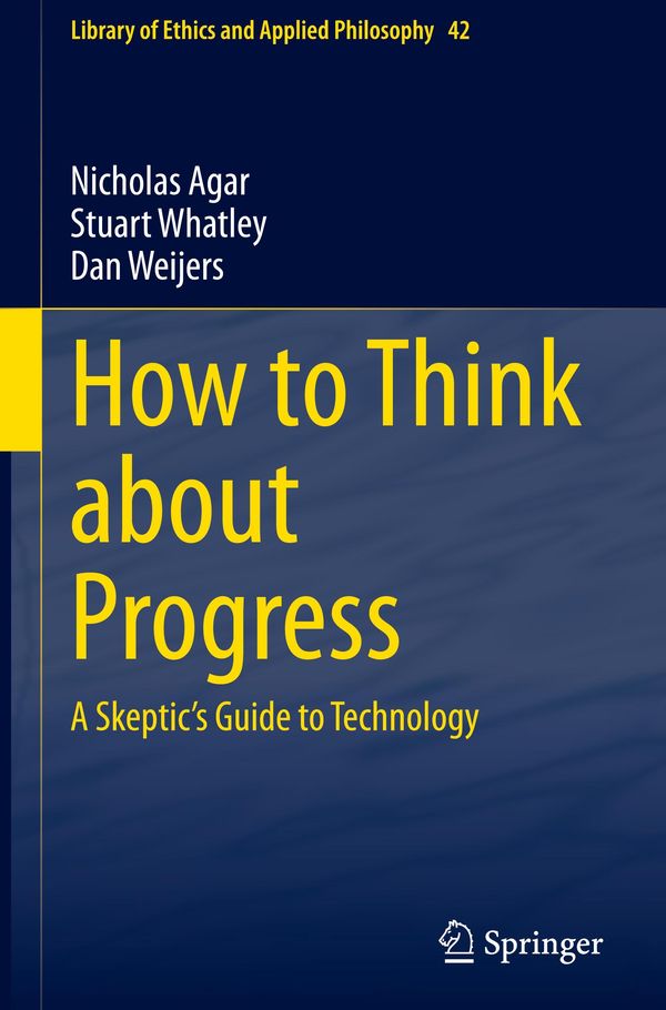 How to Think about Progress - Nicholas Agar (Buch)