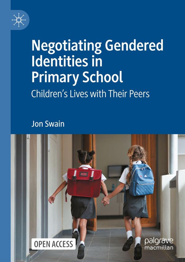 Negotiating Gendered Identities in Primary School - Jon Swain (Buch)