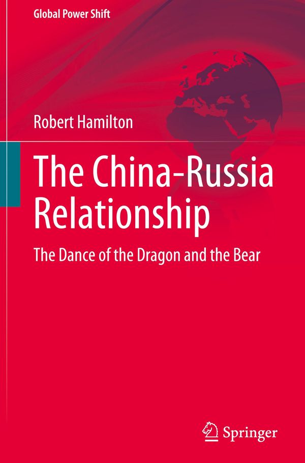 The China-Russia Relationship - Robert Hamilton (Buch)