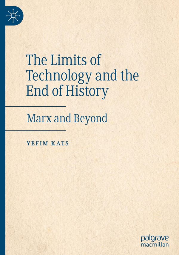 The Limits of Technology and the End of History - Yefim Kats (Buch)