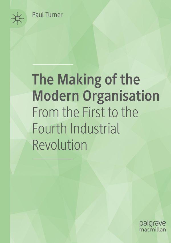 The Making of the Modern Organisation - Paul Turner (Buch)