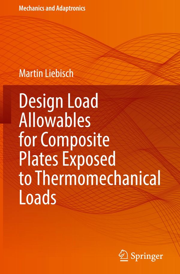 Design Load Allowables for Composite Plates Exposed to Thermomechan...