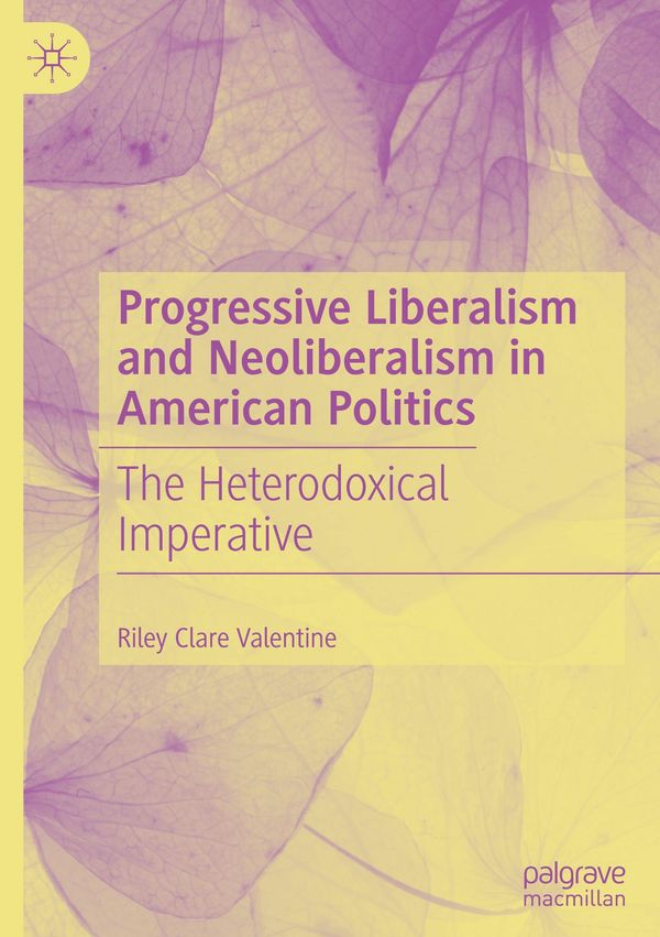 Progressive Liberalism and Neoliberalism in American Politics (Buch)