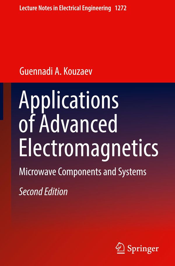 Applications of Advanced Electromagnetics - Guennadi A. Kouzaev (Buch)
