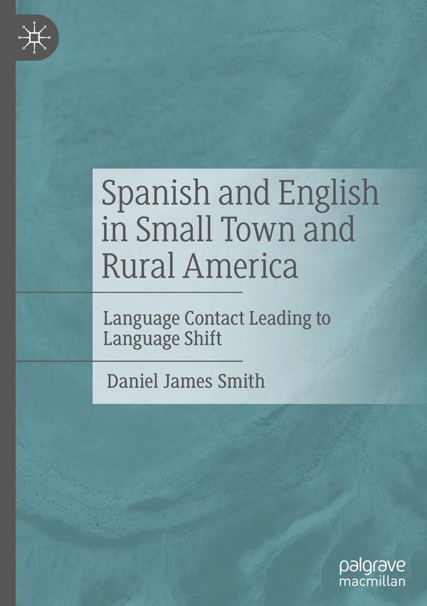 Spanish and English in Small Town and Rural America (Buch)