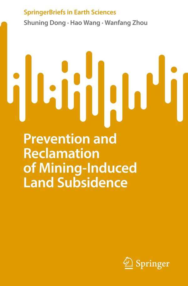 Prevention and Reclamation of Mining-Induced Land Subsidence (Buch)