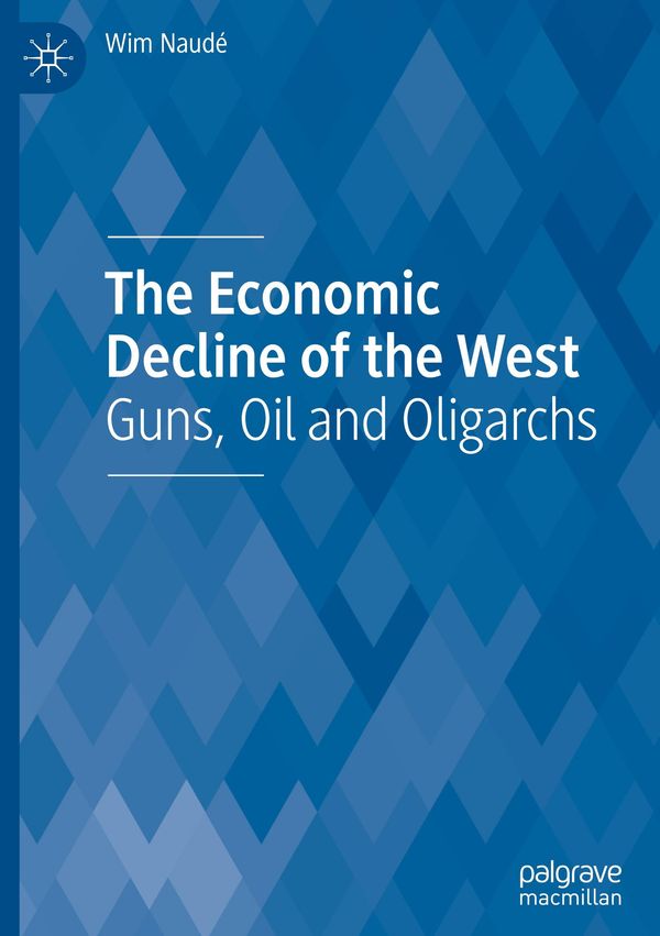 The Economic Decline of the West - Wim Naudé (Buch)