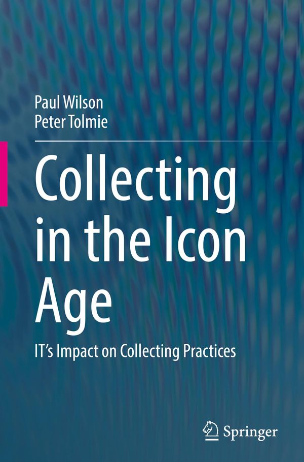 Collecting in the Icon Age - Paul Wilson (Buch)