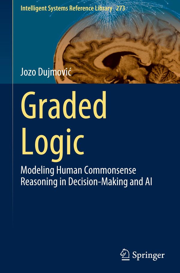 Graded Logic - Jozo Dujmovi¿ (Buch)