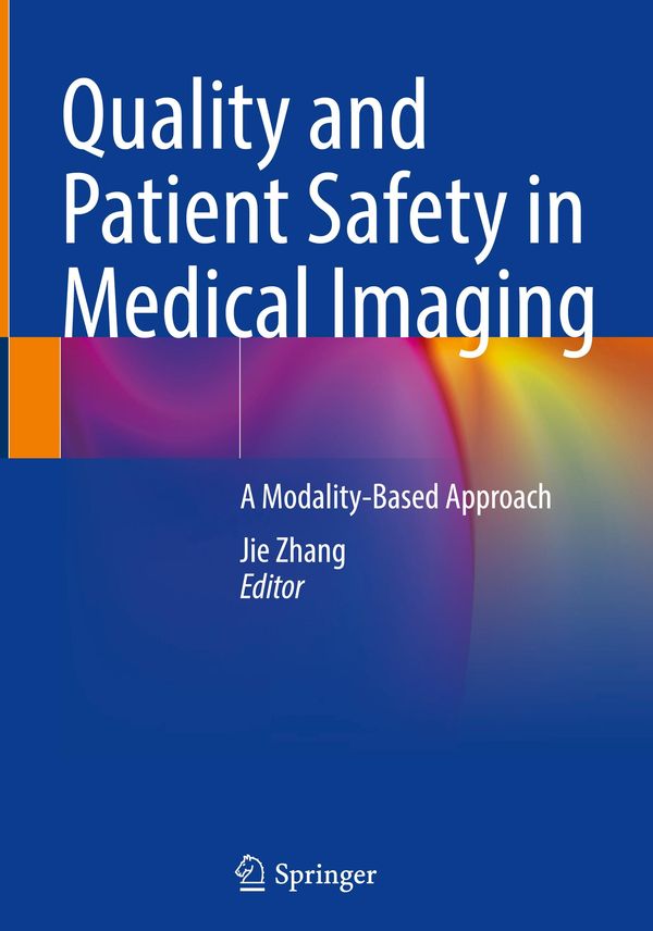 Quality and Patient Safety in Medical Imaging