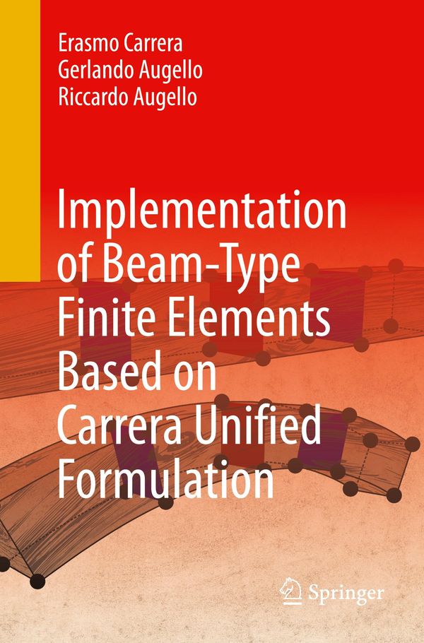 Implementation of Beam-Type Finite Elements Based on Carrera Unifie...