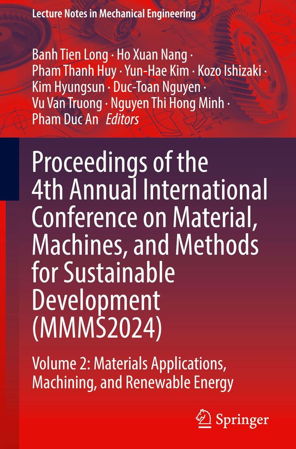 Proceedings of the 4th Annual International Conference on Material, Machines, and Methods for Sustainable Development (MMMS2024)