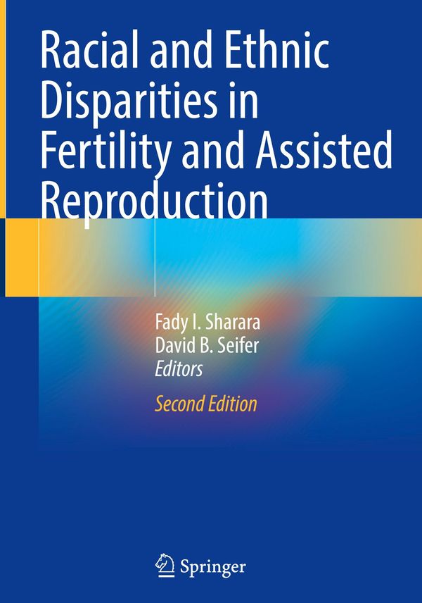 Racial and Ethnic Disparities in Fertility and Assisted Reproduction