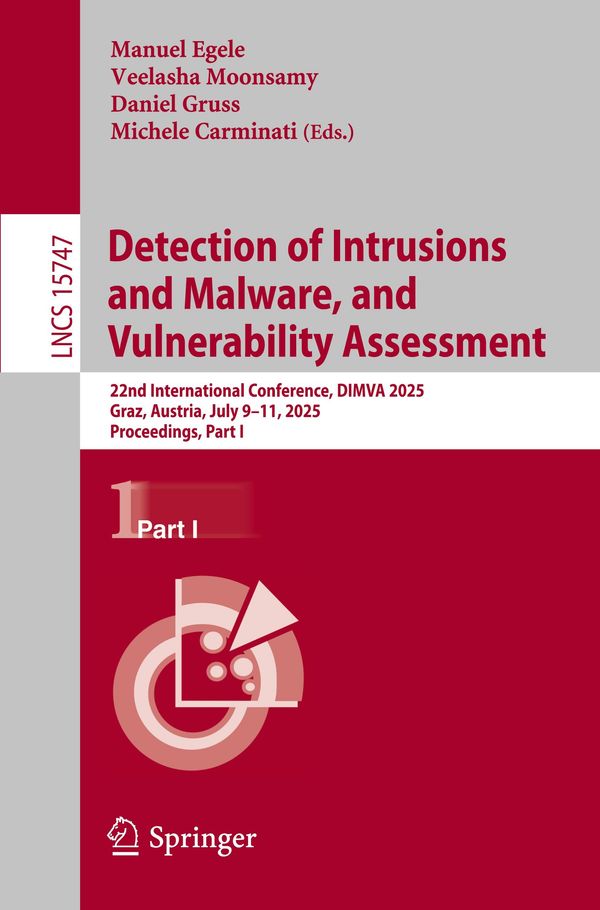 Detection of Intrusions and Malware, and Vulnerability Assessment