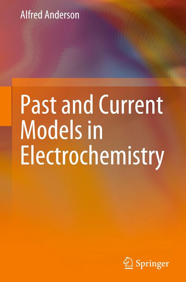 Past and Current Models in Electrochemistry - Alfred Anderson (Buch)