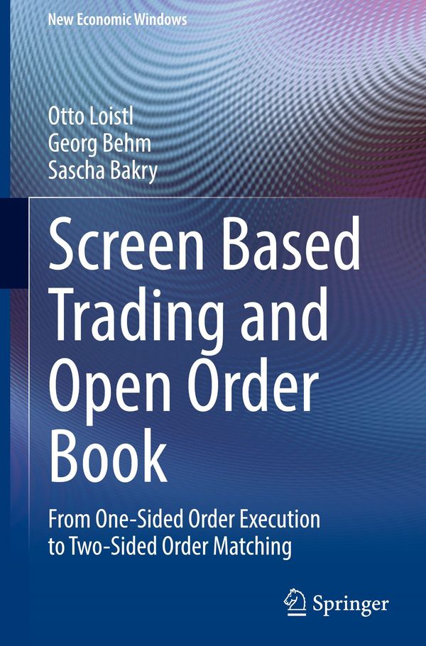 Screen Based Trading and Open Order Book - Otto Loistl (Buch)