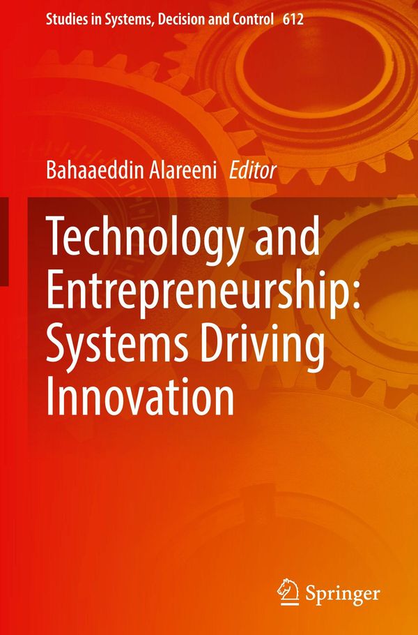 Technology and Entrepreneurship: Systems Driving Innovation