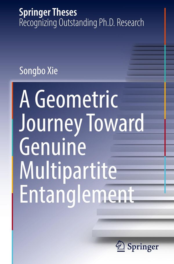 A Geometric Journey Toward Genuine Multipartite Entanglement (Buch)