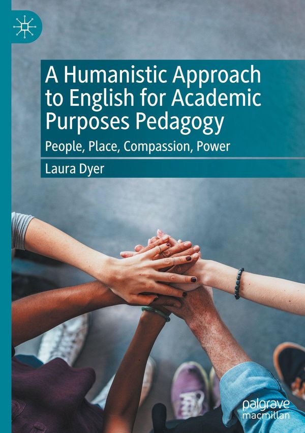 A Humanistic Approach to English for Academic Purposes Pedagogy (Buch)