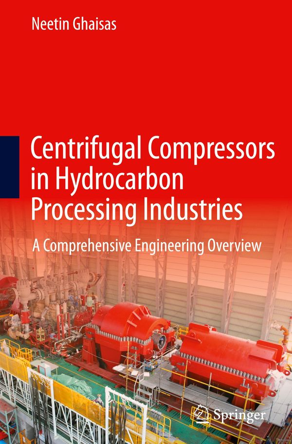 Centrifugal Compressors in Hydrocarbon Processing Industries (Buch)