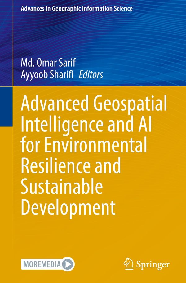 Advanced Geospatial Intelligence and AI for Environmental Resilience and Sustainable Development