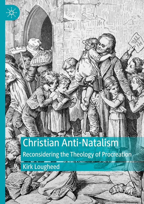 Christian Anti-Natalism - Kirk Lougheed (Buch)