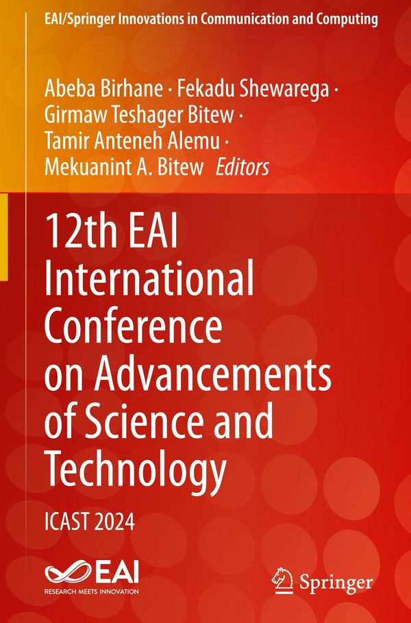 12th EAI International Conference on Advancements of Science and Technology