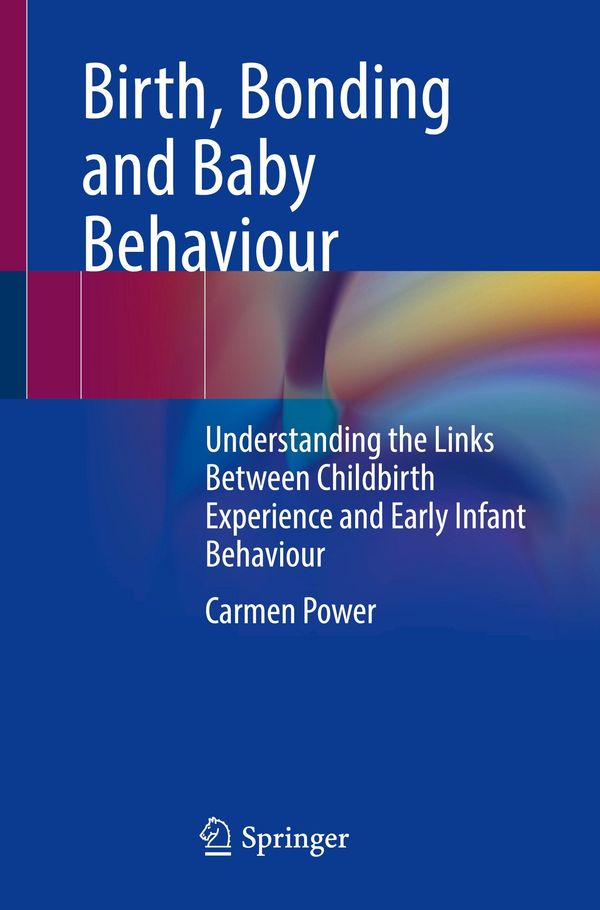 Birth, Bonding and Baby Behaviour - Carmen Power (Buch)
