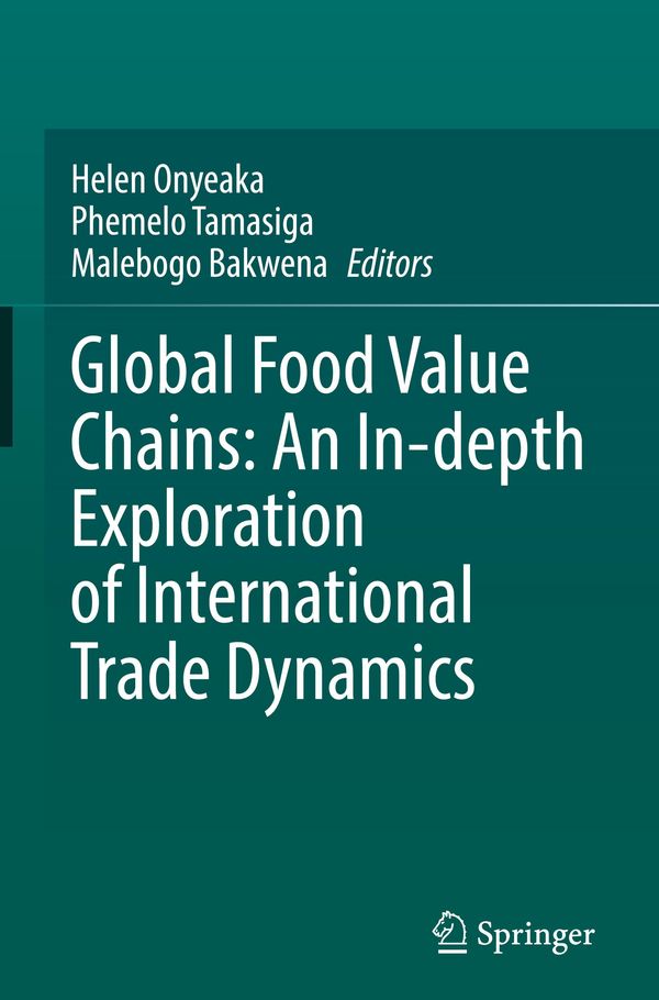 Global Food Value Chains: An In-depth Exploration of International Trade Dynamics