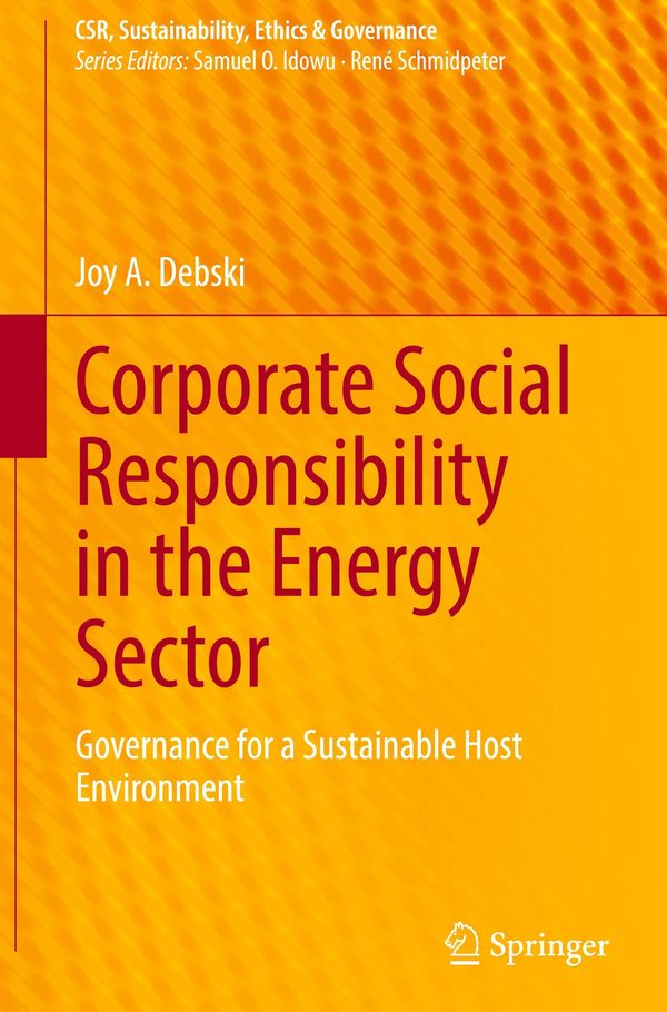 Corporate Social Responsibility in the Energy Sector - Joy A. Debski