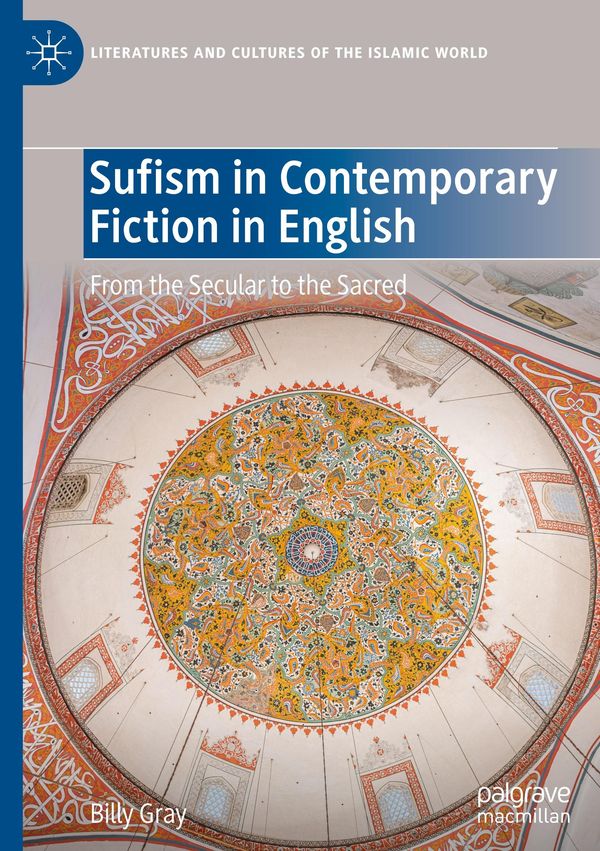 Sufism in Contemporary Fiction in English - Billy Gray (Buch)