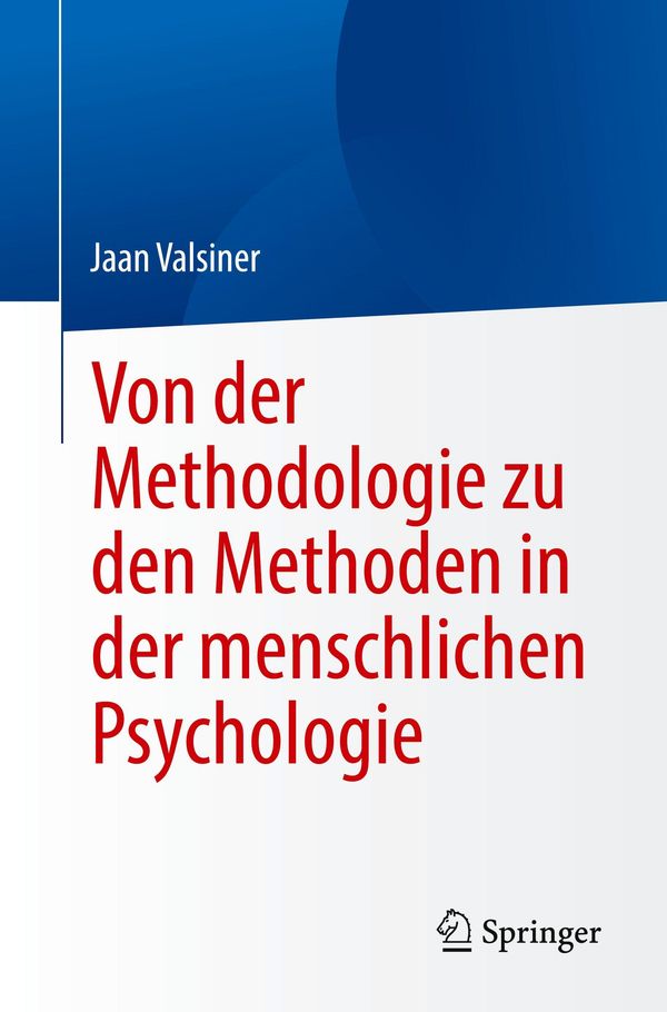 Von der Methodologie zu den Methoden in der menschlichen Psychologi...